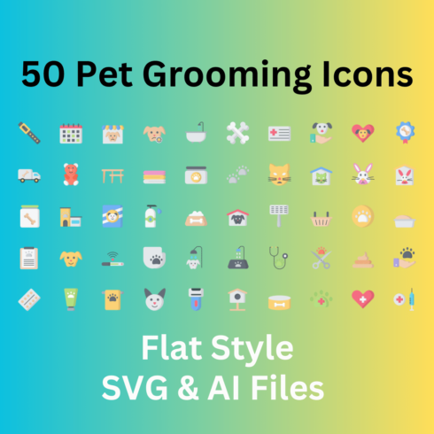 Pet Grooming Icon Set 50 Flat Icons - SVG And AI Files cover image.
