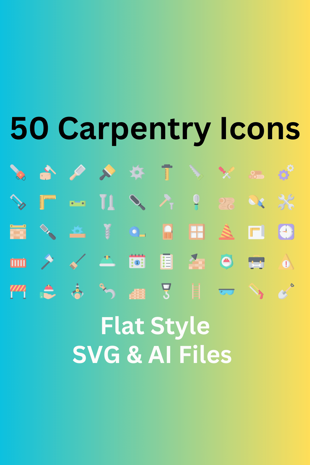 Carpentry Icon Set 50 Flat Icons - SVG And AI Files pinterest preview image.