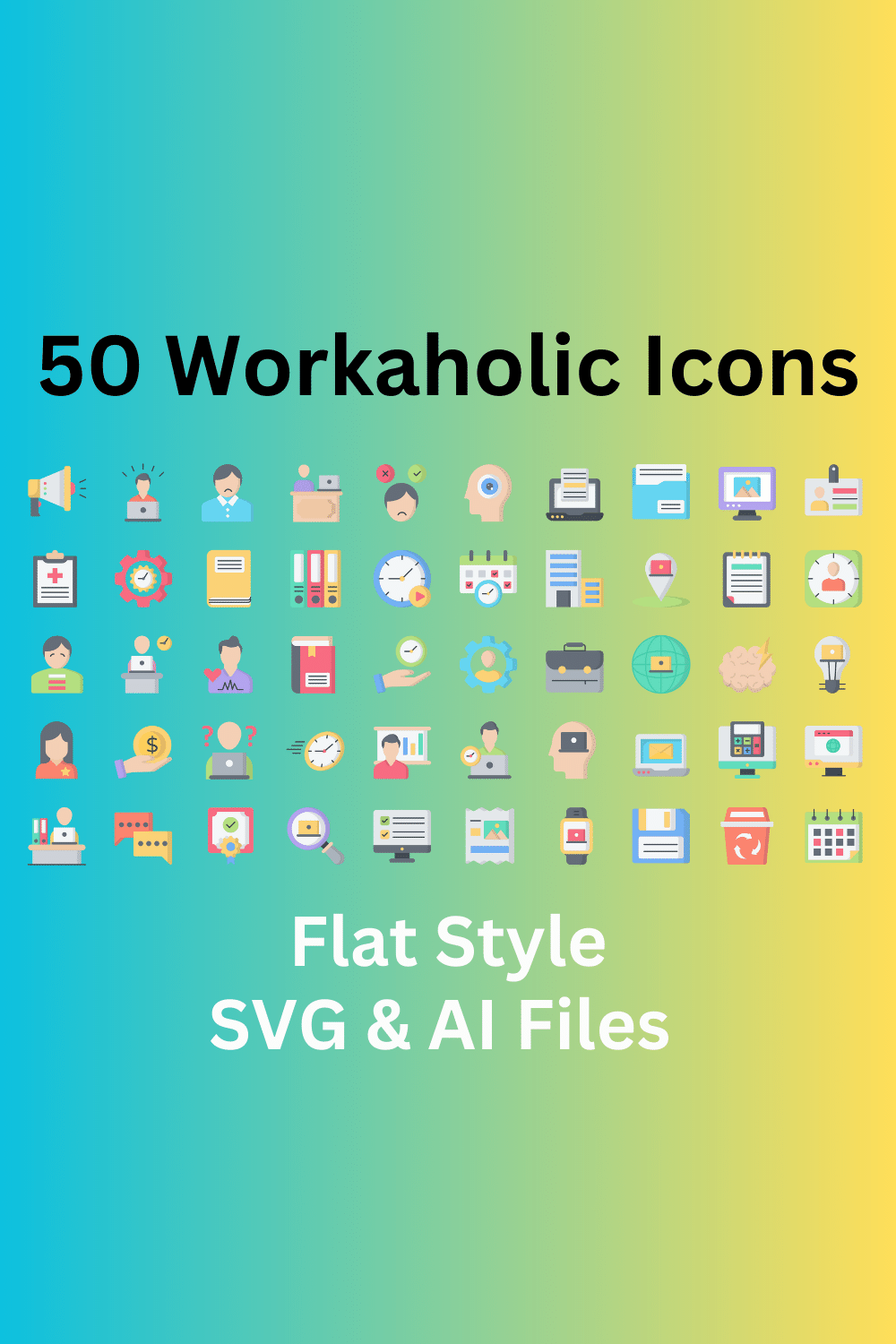 Workaholic Icon Set 50 Flat Icons - SVG And AI Files pinterest preview image.