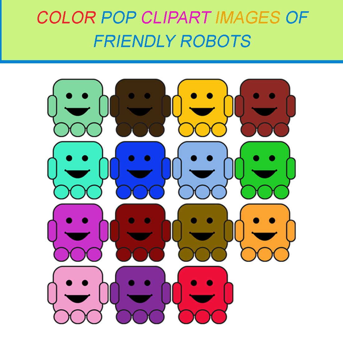 15 COLOR POP CLIPART IMAGES OF FRIENDLY ROBOTS cover image.