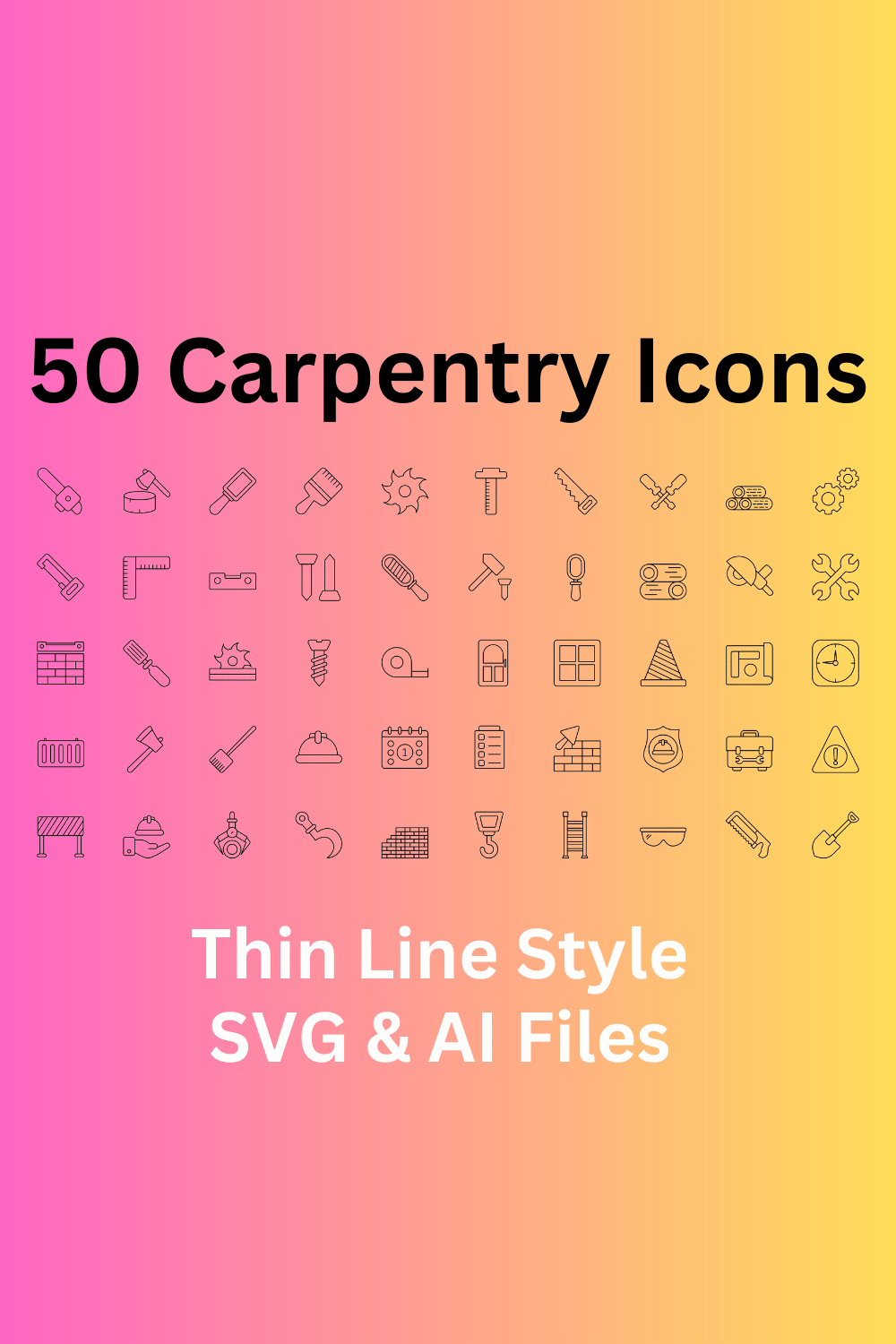 Carpentry Icon Set 50 Outline Icons - SVG And AI Files pinterest preview image.