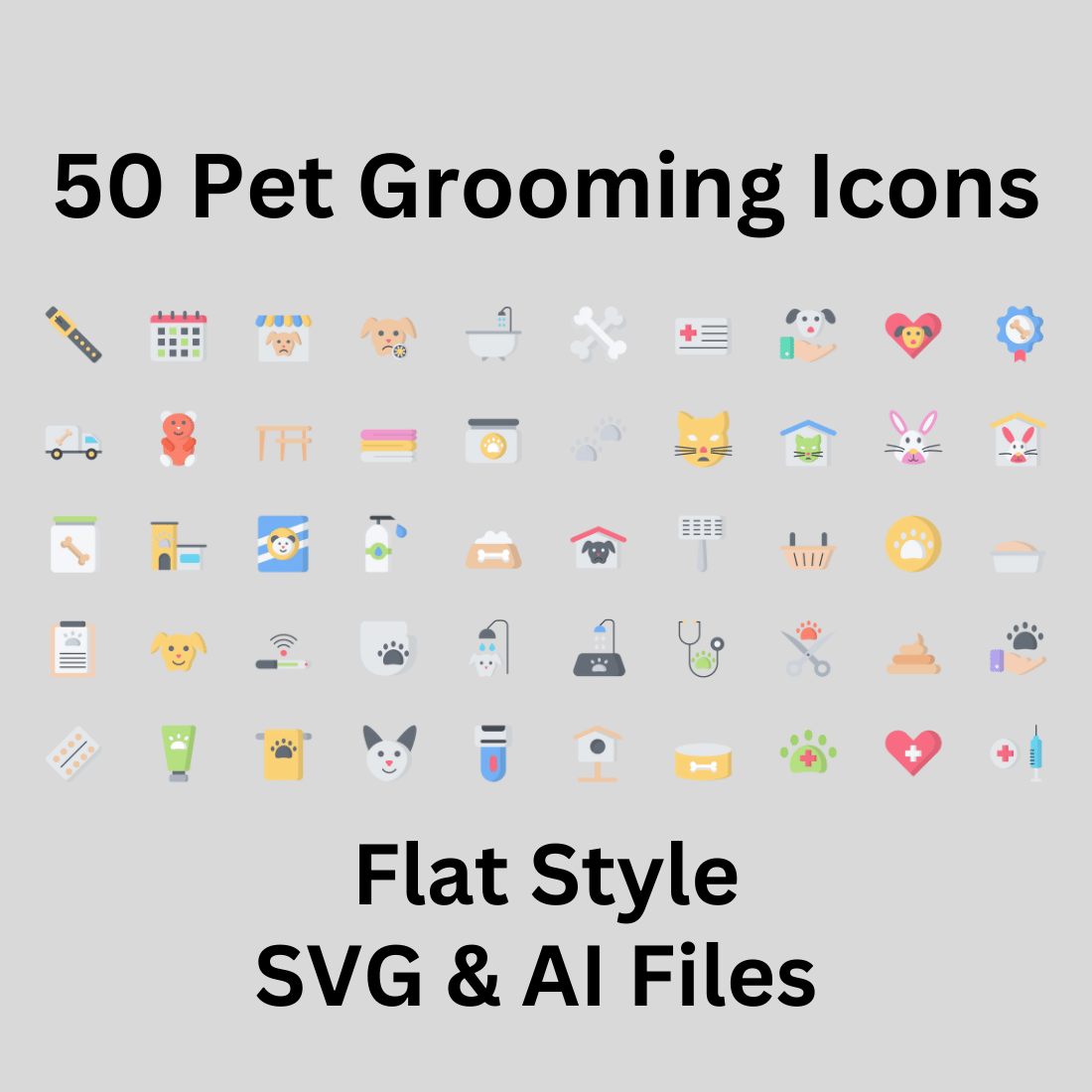 Pet Grooming Icon Set 50 Flat Icons - SVG And AI Files preview image.
