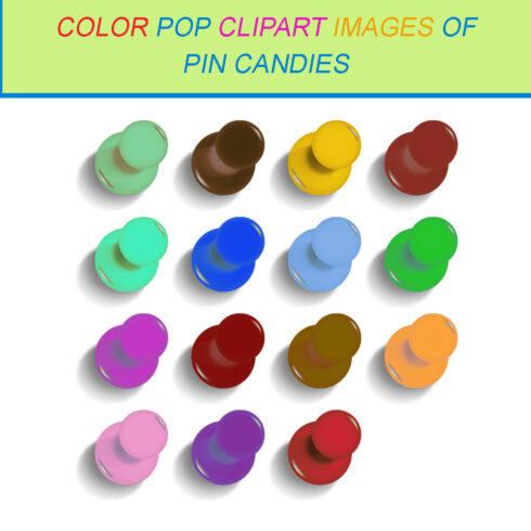 15 COLOR POP CLIPART IMAGES OF PIN CANDIES cover image.