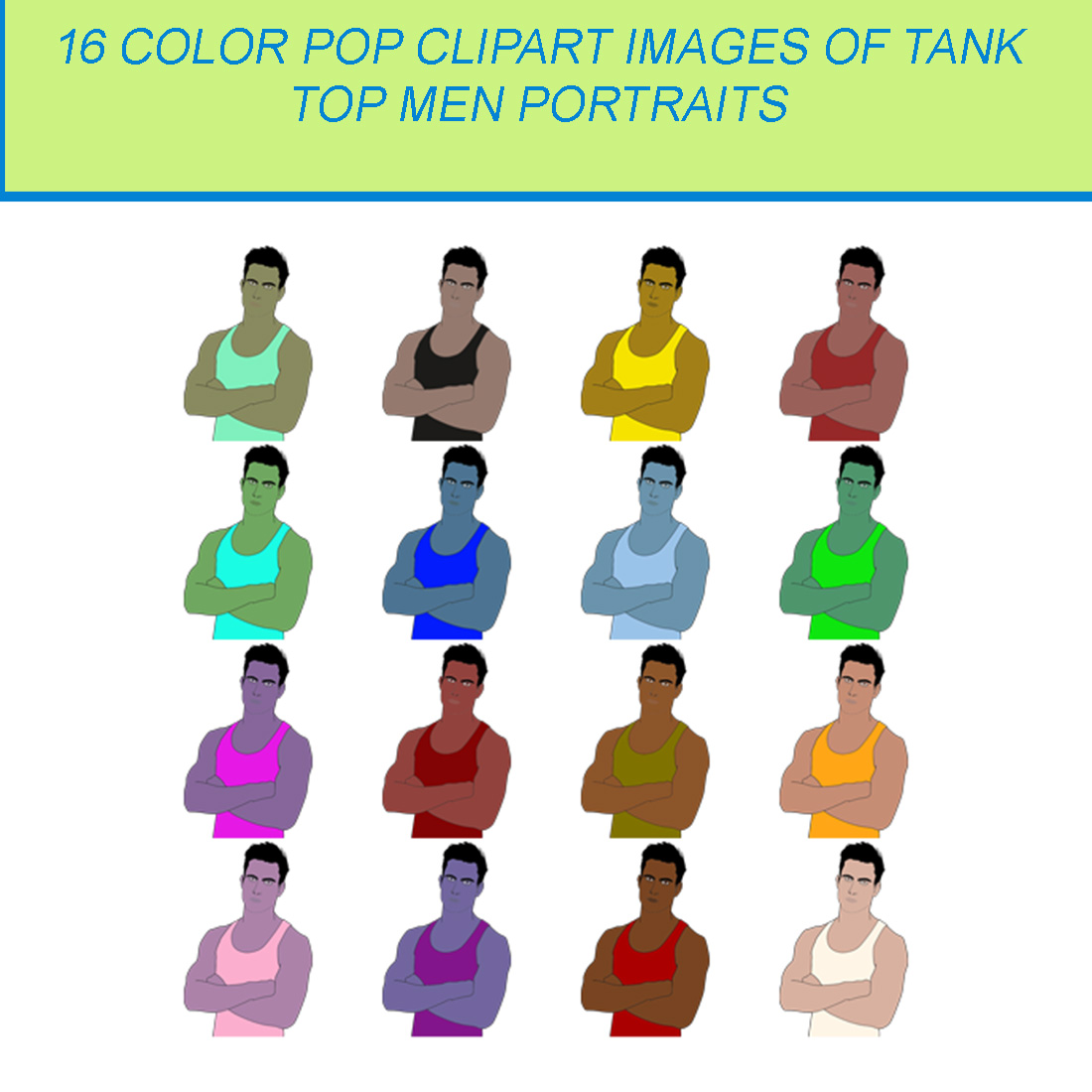 16 COLOR POP CLIPART IMAGES OF TANK TOP MAN PORTRAIT cover image.
