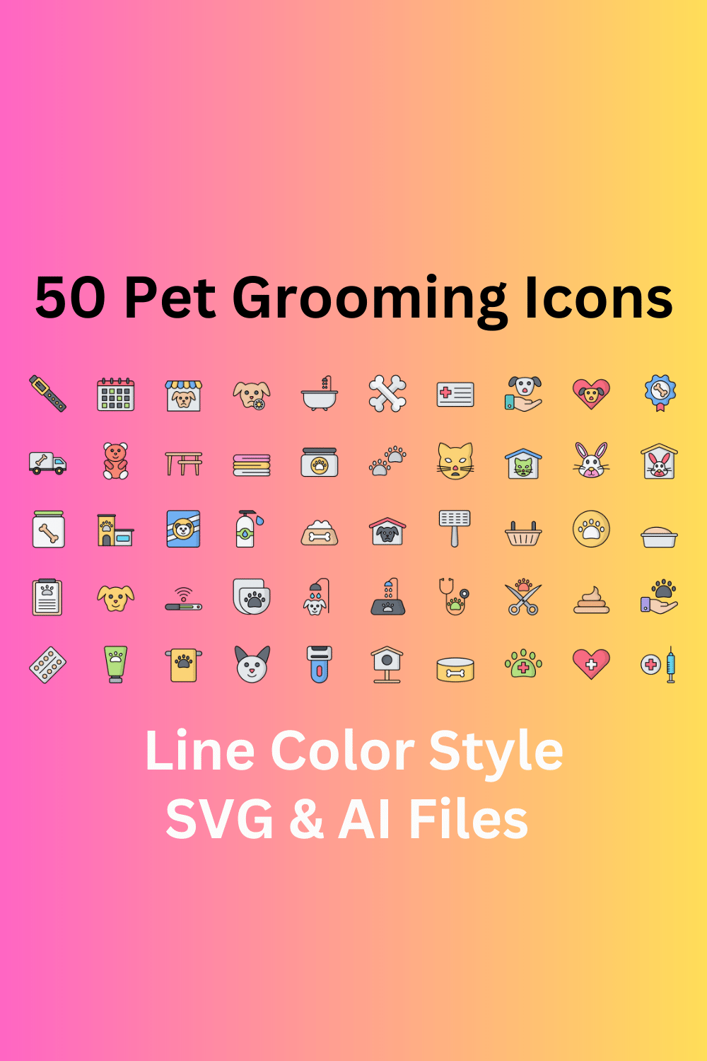 Pet Grooming Icon Set 50 Line Color Icons - SVG And AI Files pinterest preview image.