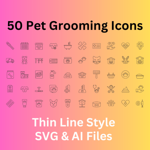 Pet Grooming Icon Set 50 Outline Icons - SVG And AI Files cover image.