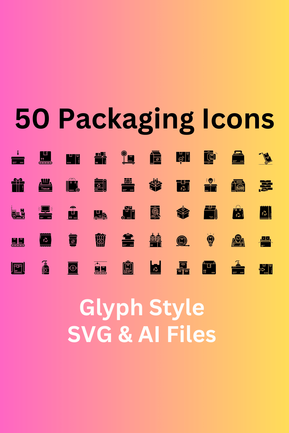 Packaging Icon Set 50 Glyph Icons - SVG And AI Files pinterest preview image.