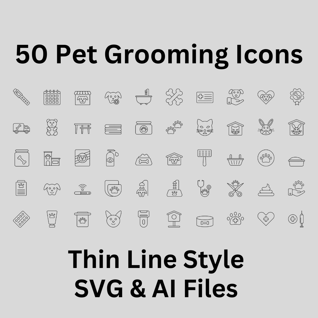 Pet Grooming Icon Set 50 Outline Icons - SVG And AI Files preview image.