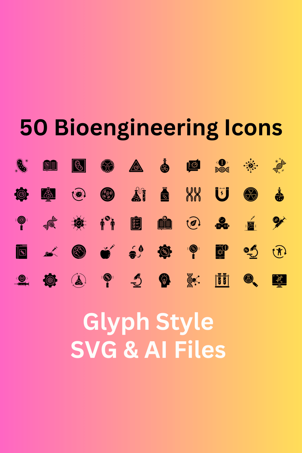 Bioengineering Icon Set 50 Glyph Icons - SVG And AI Files pinterest preview image.