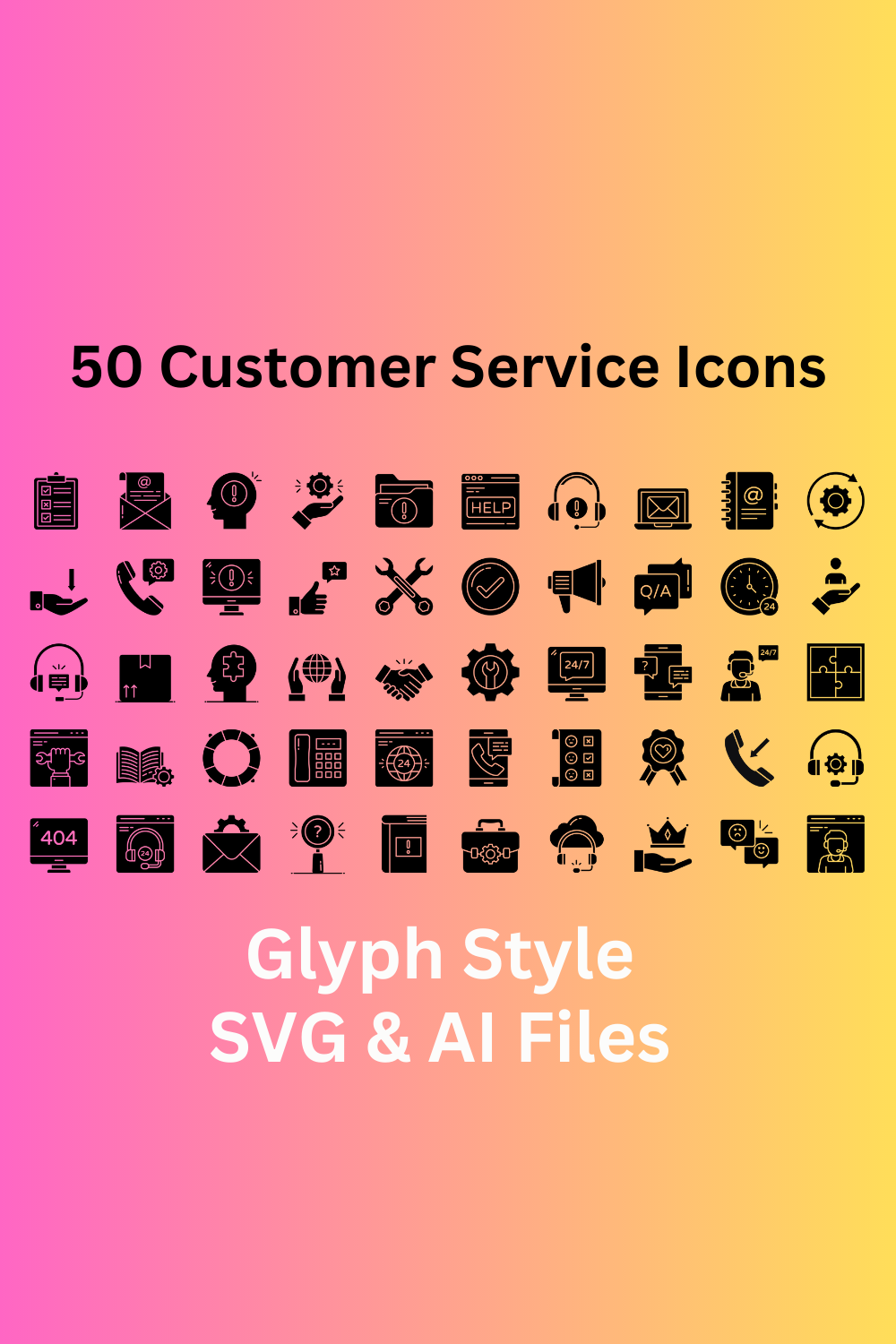 Customer Service Icon Set 50 Glyph Icons - SVG And AI Files pinterest preview image.