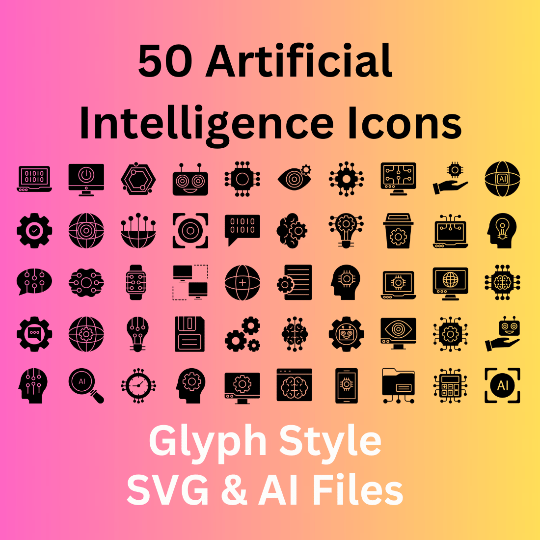 Artificial Intelligence Icon Set 50 Glyph Icons - SVG And AI cover image.
