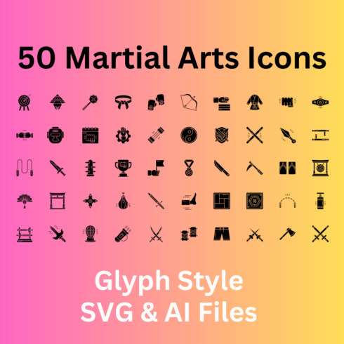 Martial Arts Icon Set 50 Glyph Icons - SVG And AI Files cover image.