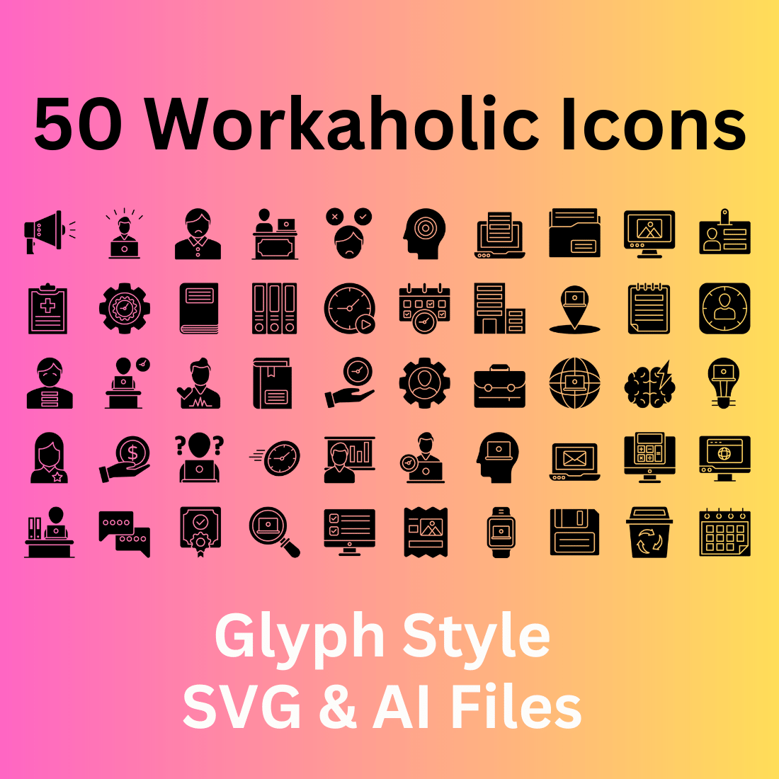 Workaholic Icon Set 50 Glyph Icons - SVG And AI Files cover image.