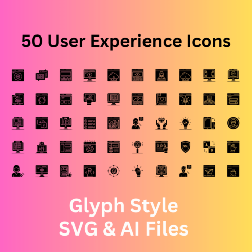 User Experience Icon Set 50 Glyph Icons - SVG And AI Files cover image.