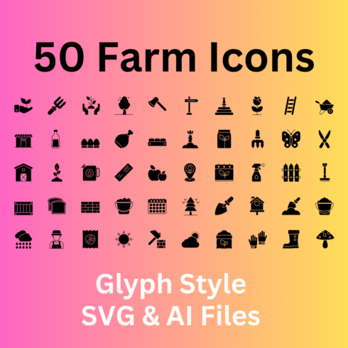 Farm Icon Set 50 Glyph Icons - SVG And AI Files cover image.