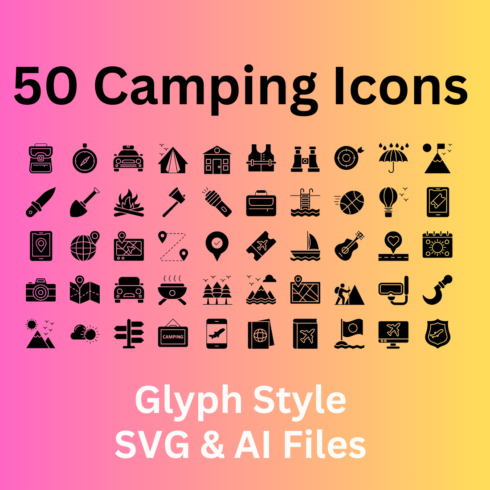 Camping Icon Set 50 Glyph Icons – SVG And AI Files cover image.