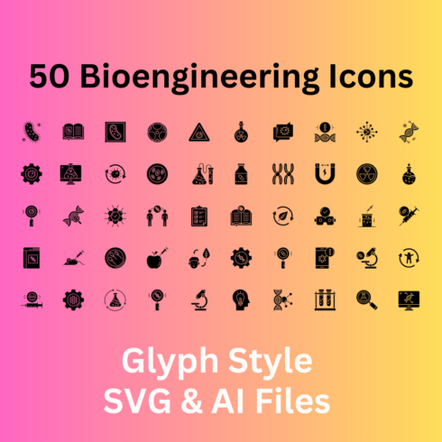 Bioengineering Icon Set 50 Glyph Icons - SVG And AI Files cover image.