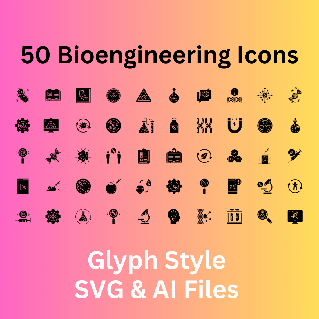Bioengineering Icon Set 50 Glyph Icons - SVG And AI Files cover image.