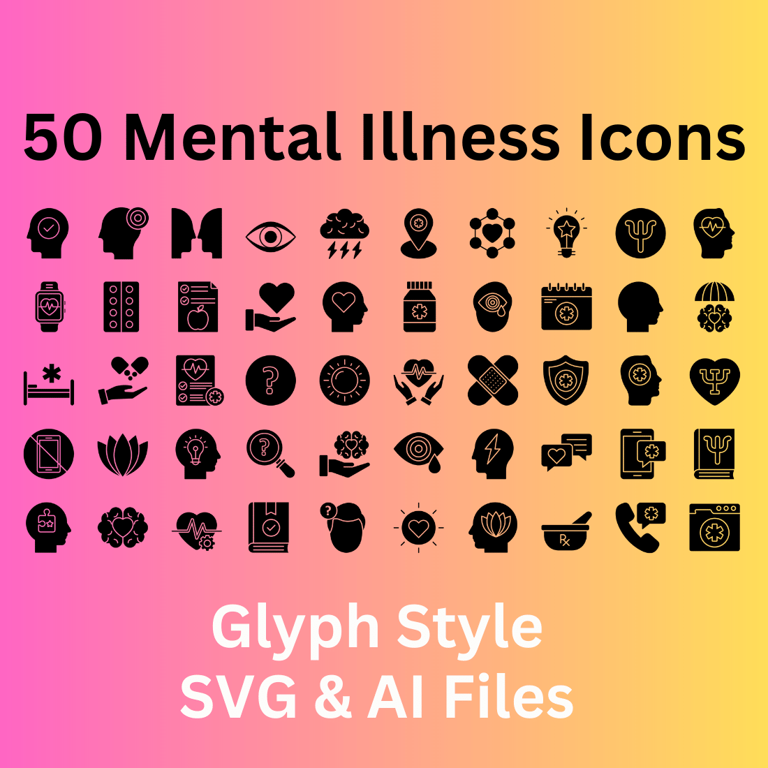 Mental Illness Icon Set 50 Glyph Icons - SVG And AI Files cover image.