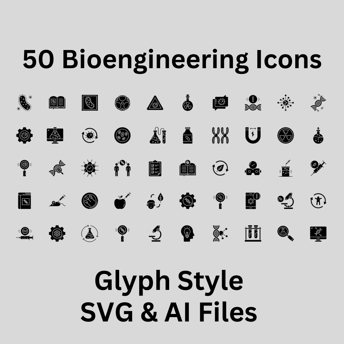 Bioengineering Icon Set 50 Glyph Icons - SVG And AI Files preview image.