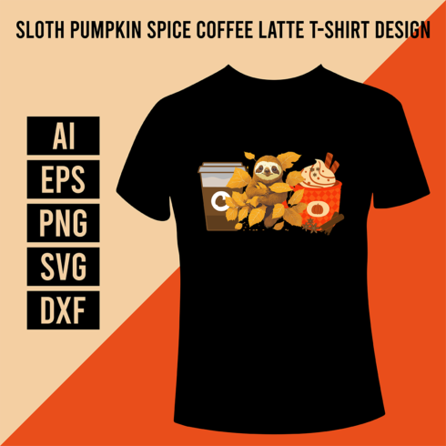 Sloth Pumpkin Spice Coffee Latte T-Shirt Design cover image.