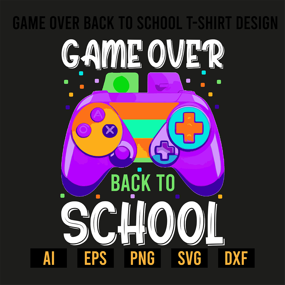 Game Over Back To School T-Shirt Design preview image.