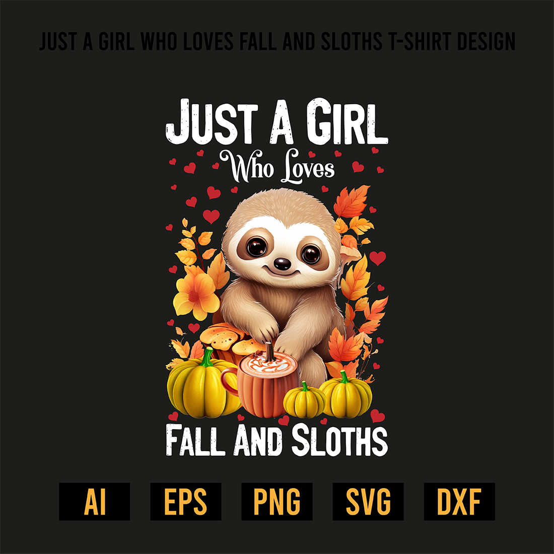 Just A Girl Who Loves Fall And Sloths T-Shirt Design preview image.