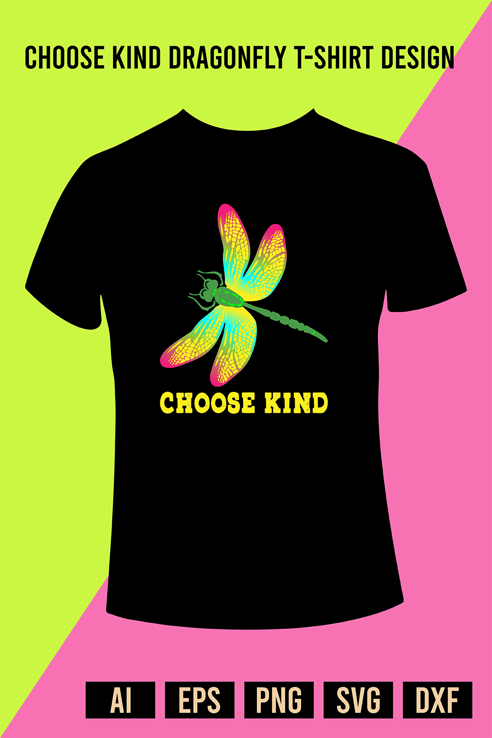 Choose Kind Dragonfly T-Shirt Design pinterest preview image.