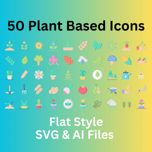 Plant Based Icon Set 50 Flat Icons - SVG And AI Files cover image.