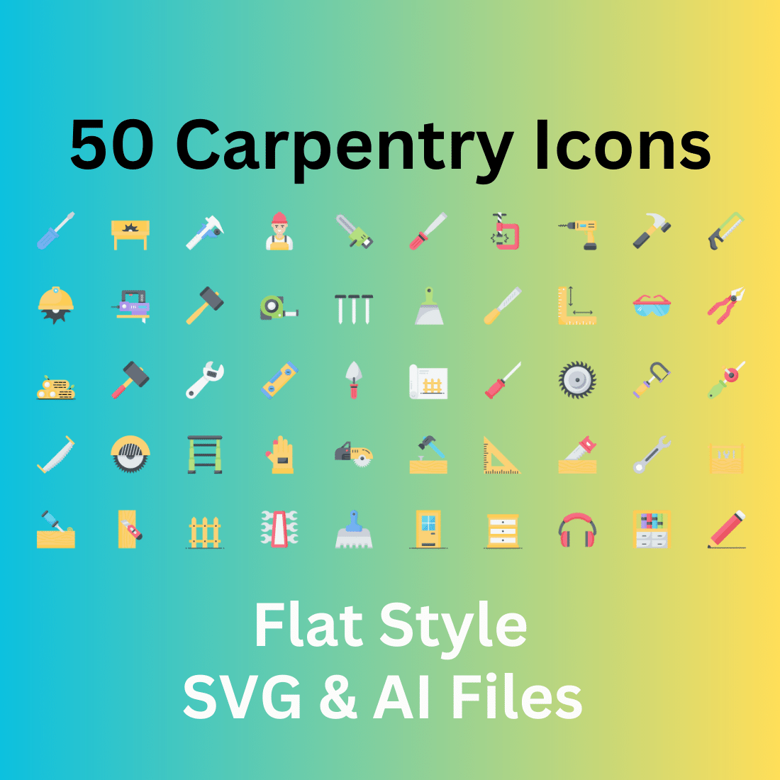 Carpentry Icon Set 50 Flat Icons - SVG And AI Files cover image.