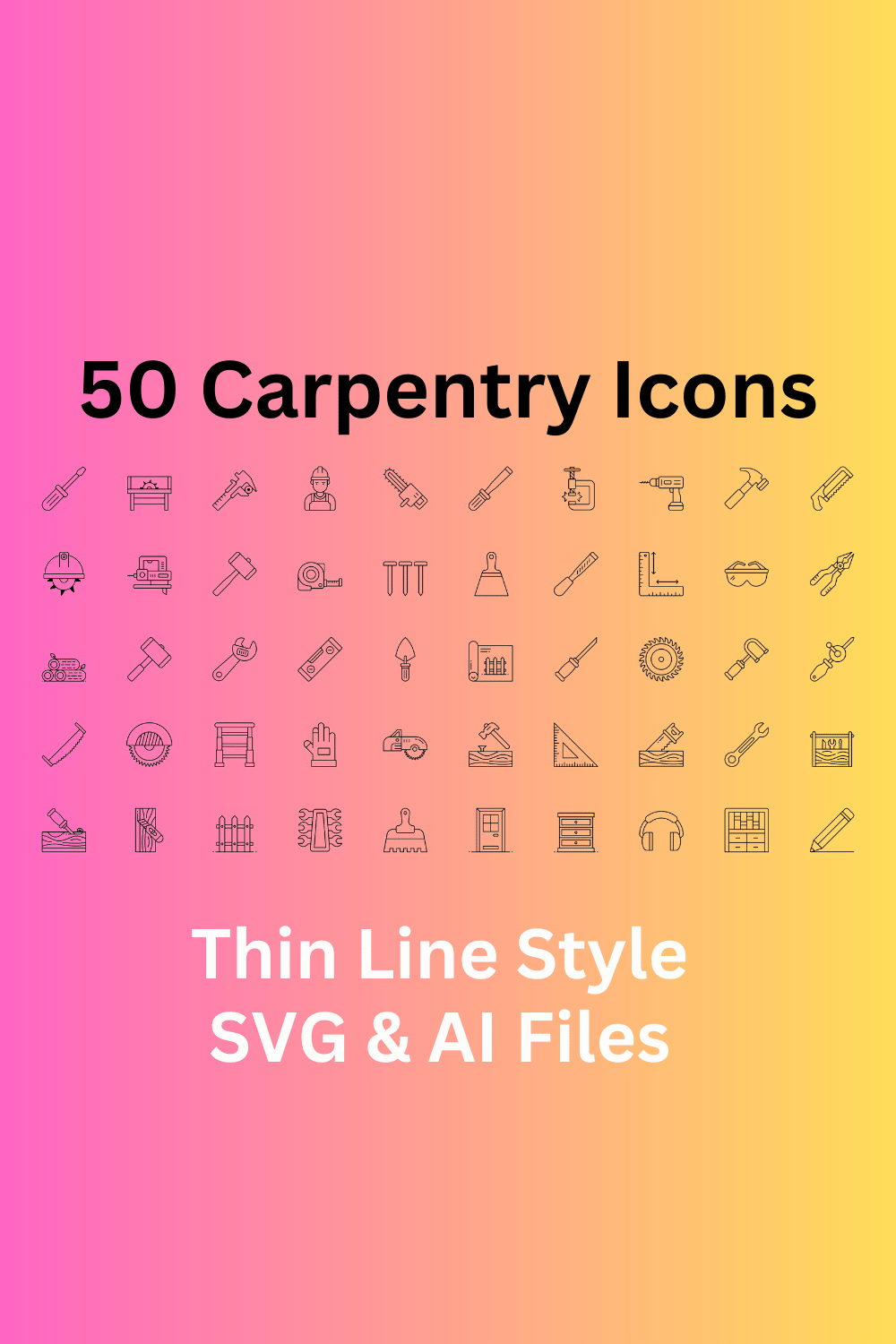Carpentry Icon Set 50 Outline Icons - SVG And AI Files pinterest preview image.