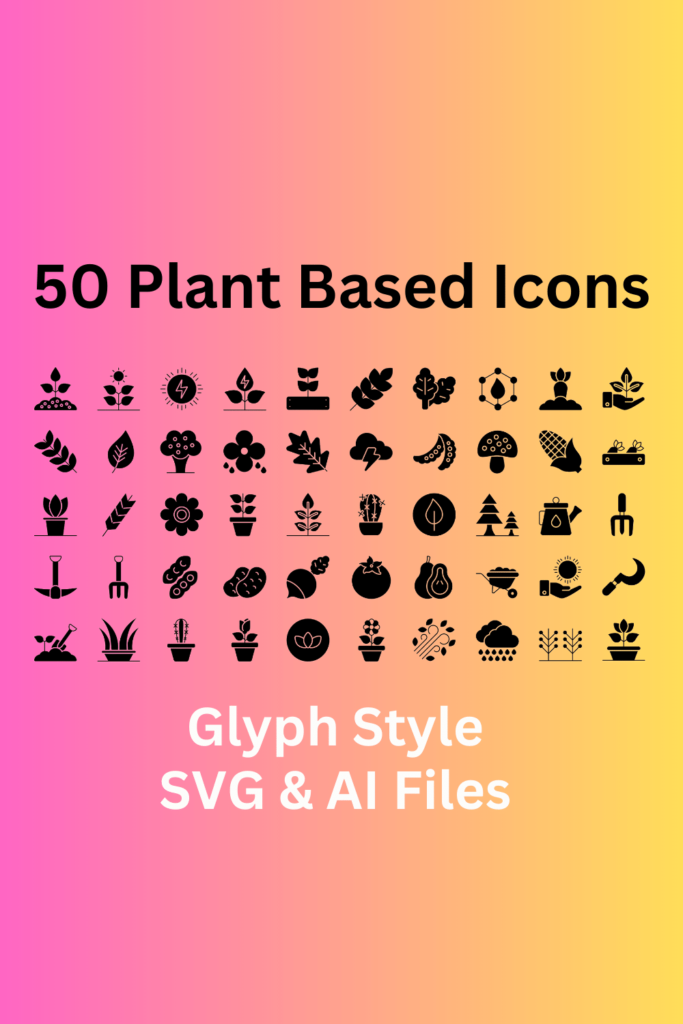 Plant Based Icon Set 50 Glyph Icons - SVG And AI Files - MasterBundles