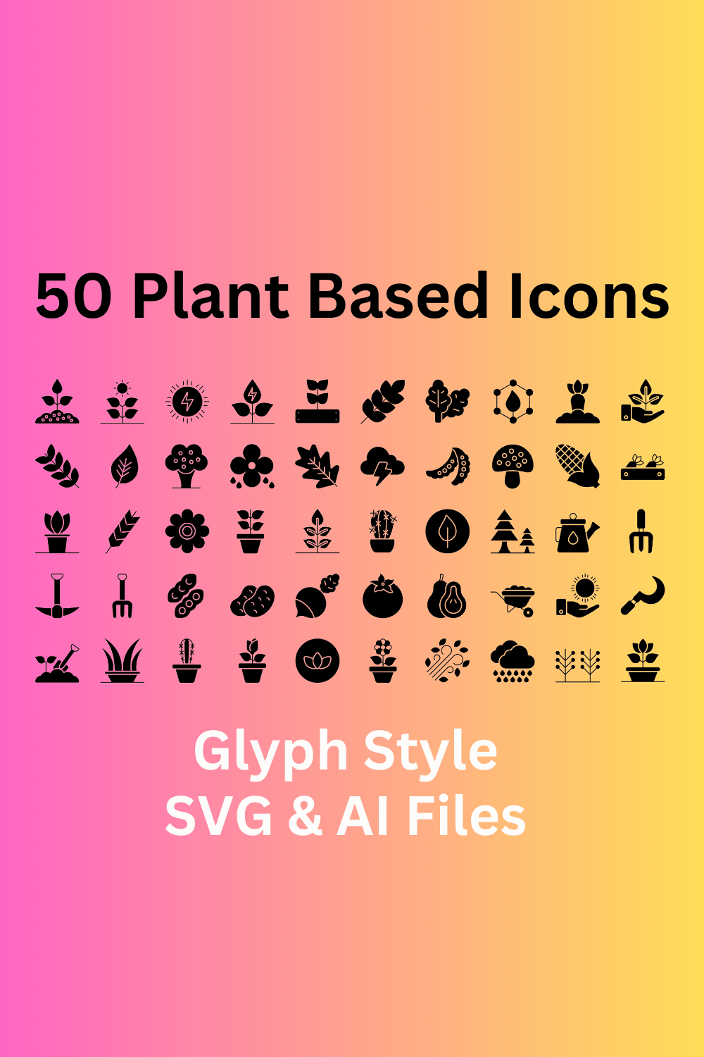 Plant Based Icon Set 50 Glyph Icons - SVG And AI Files pinterest preview image.