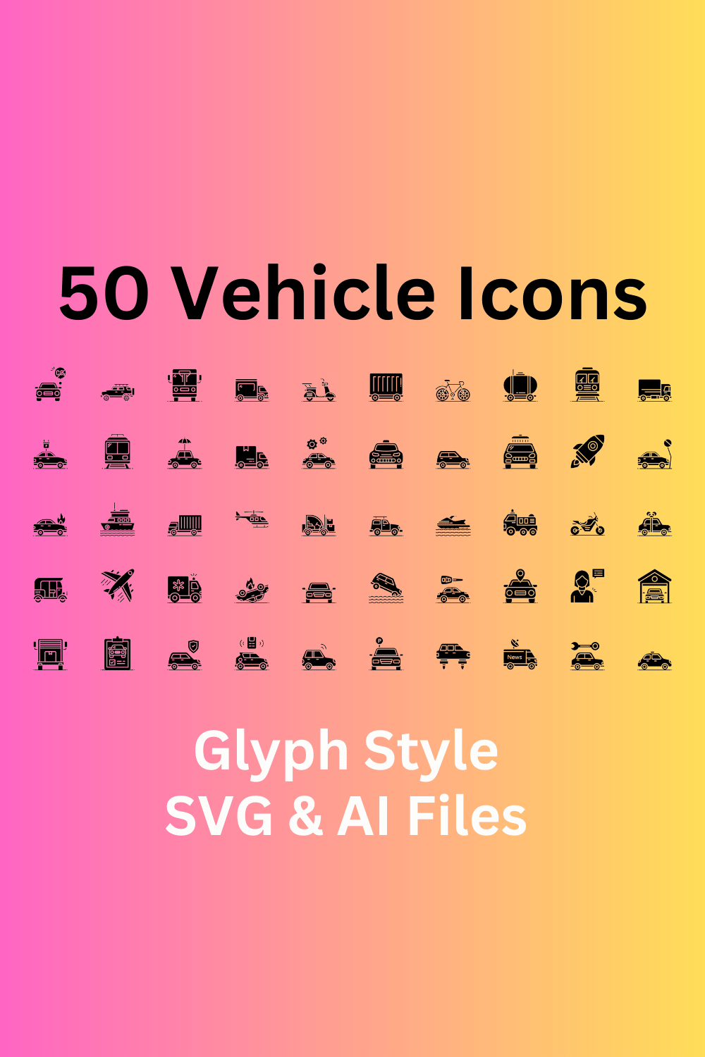 Vehicle Set 50 Glyph Icons - SVG And AI Files pinterest preview image.