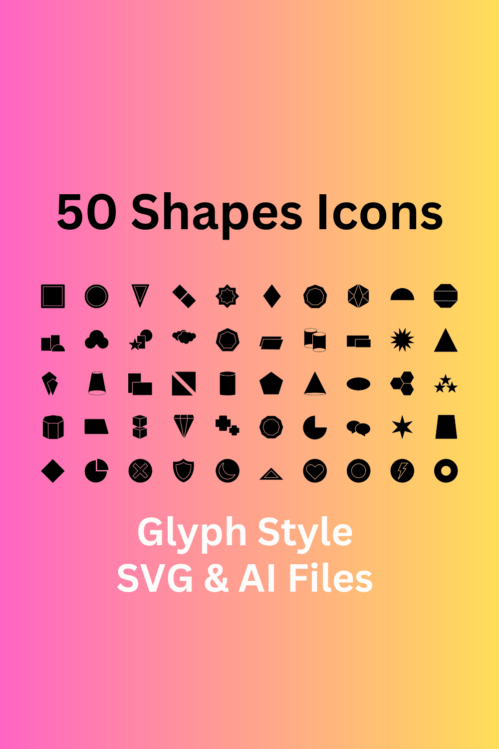 Shapes Icon Set 50 Glyph Icons - SVG And AI Files pinterest preview image.