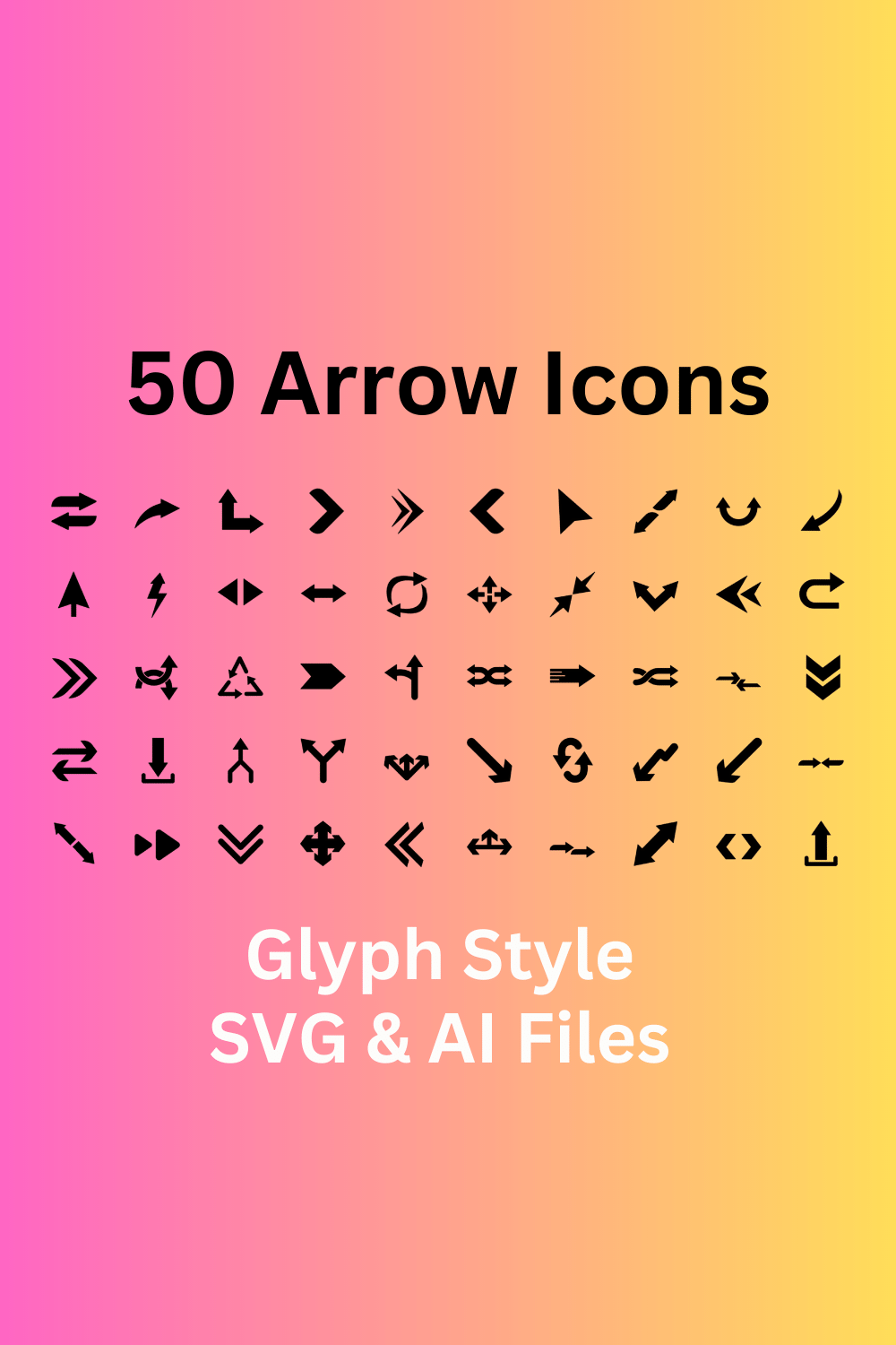 Arrows Icon Set 50 Glyph Icons - SVG And AI Files pinterest preview image.