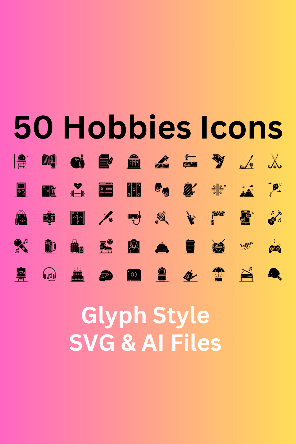 Hobbies Icon Set 50 Glyph Icons - SVG And AI Files pinterest preview image.
