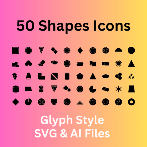 Shapes Icon Set 50 Glyph Icons - SVG And AI Files cover image.