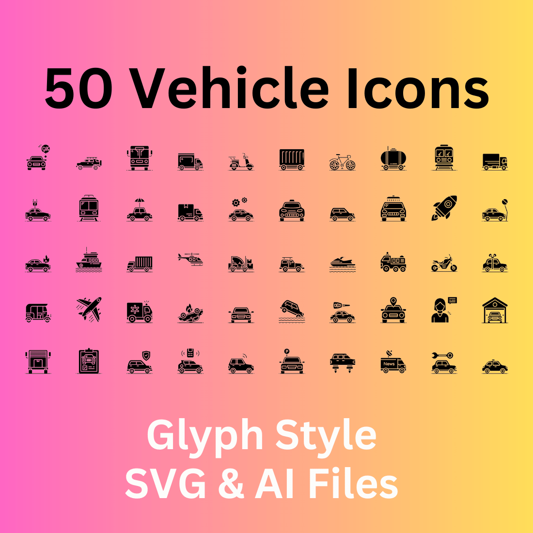 Vehicle Set 50 Glyph Icons - SVG And AI Files cover image.