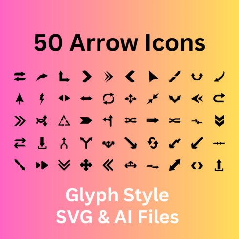 Arrows Icon Set 50 Glyph Icons - SVG And AI Files cover image.