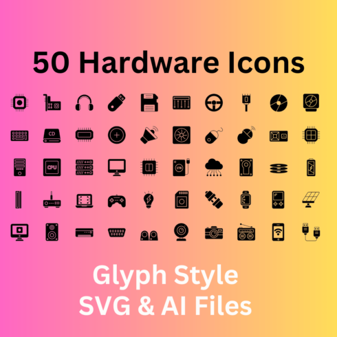 Hardware Set 50 Glyph Icons - SVG And AI Files cover image.