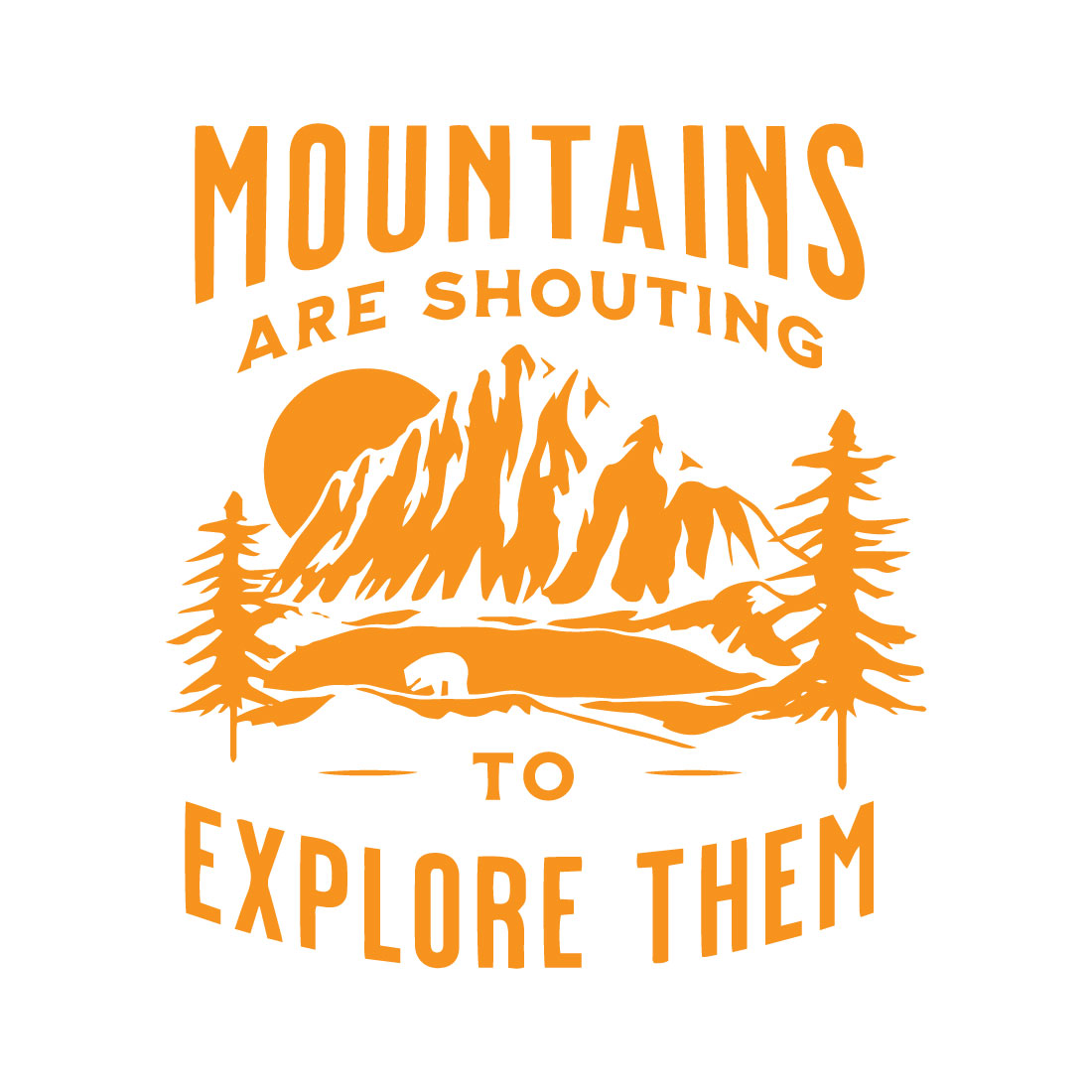 Mountains Are Shouting Out Door T Shirt Design preview image.