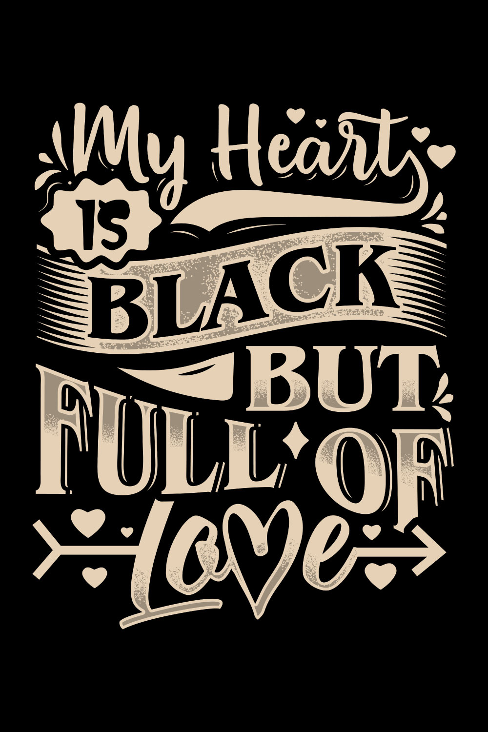 My heart is black but full of love,, typography t shirt design pinterest preview image.