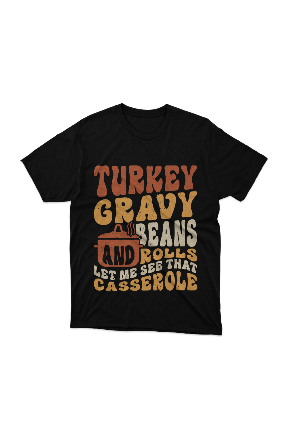 Turkey gravy beans thanksgiving t shirt design pinterest preview image.