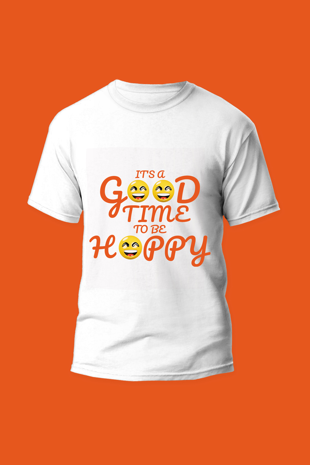 Its a Good Time to be Happy PDF T Shirt Design pinterest preview image.