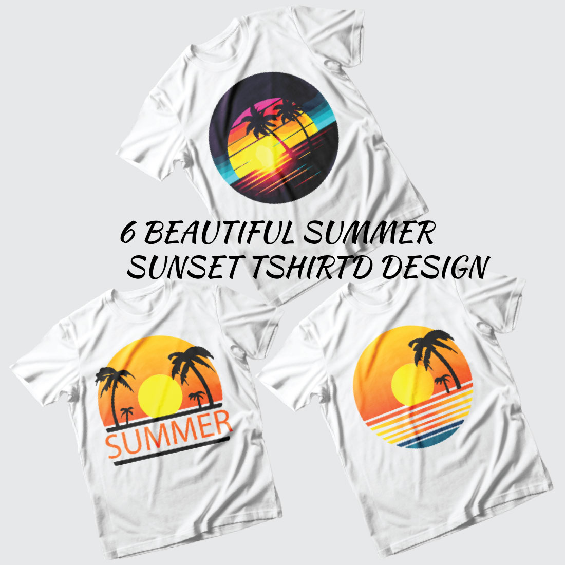 6 Beautiful summer sunset t-shirts design cover image.
