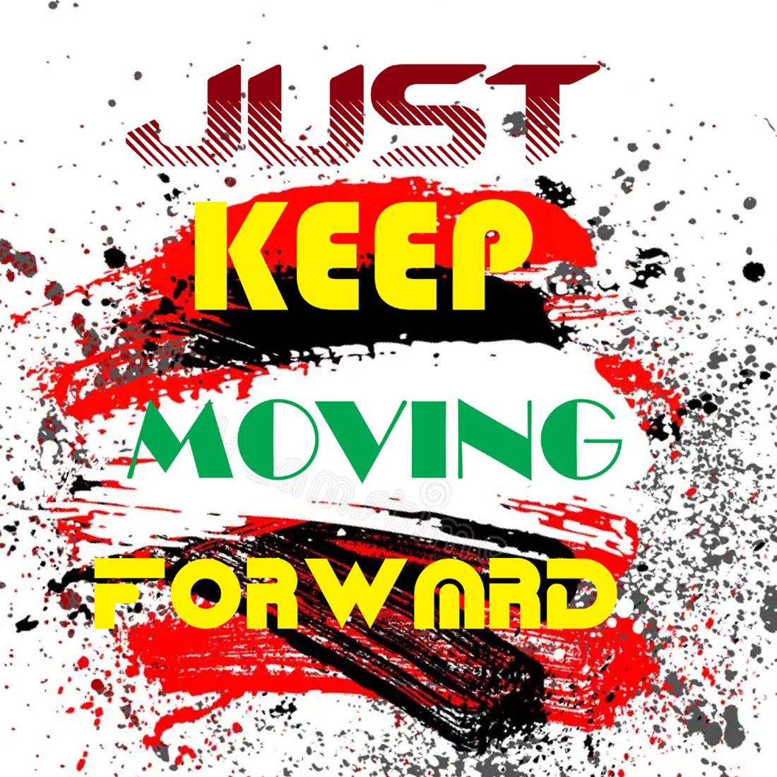 just keep moving forward-T-Shirt Design preview image.