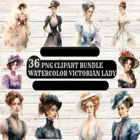 Watercolor Victorian Lady, Clipart Pack, 36 PNG High Quality Clipart, Digital Download Clipart, Card Making, Paper Craft, Mixed Media cover image.