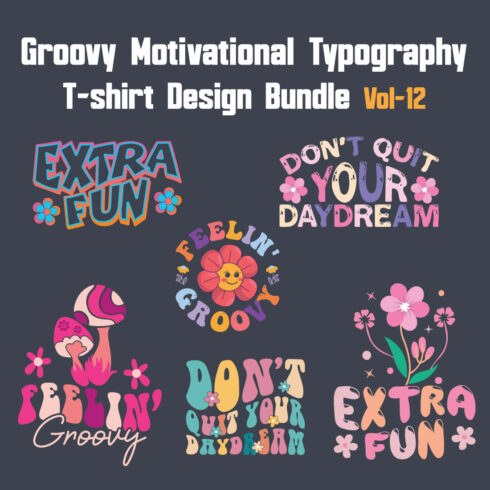 Groovy Motivational Typography T-shirt Design Bundle Vol-12 cover image.