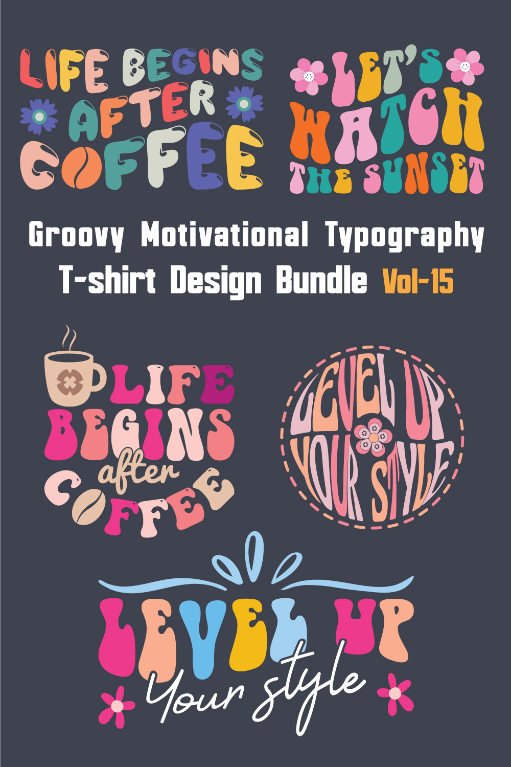 Groovy Motivational Typography T-shirt Design Bundle Vol-15 pinterest preview image.